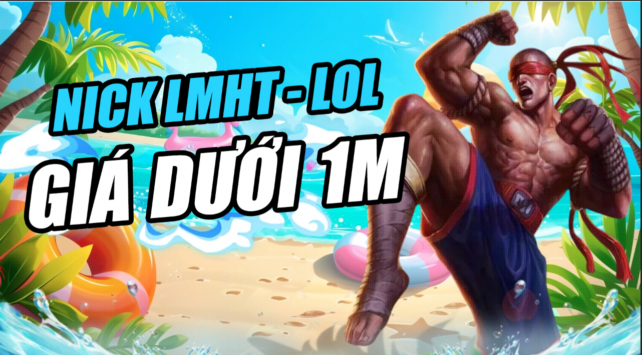 Kho Nick LMHT Dưới 1M